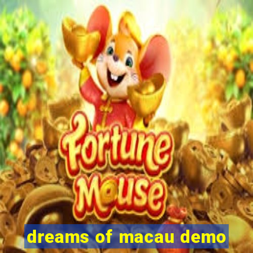 dreams of macau demo